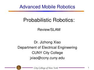 Probabilistic Robotics: Review/SLAM