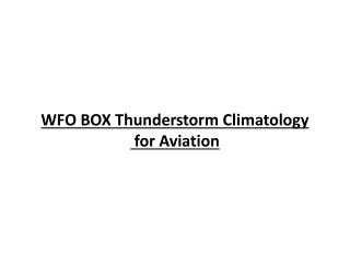 WFO BOX Thunderstorm Climatology for Aviation