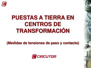 puestas a tierra en centros de transformaci n medidas de tensiones de paso y contacto
