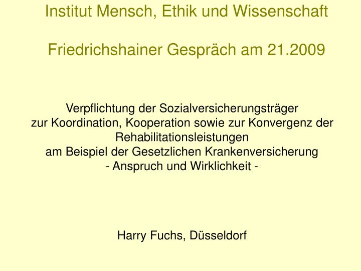 institut mensch ethik und wissenschaft friedrichshainer gespr ch am 21 2009