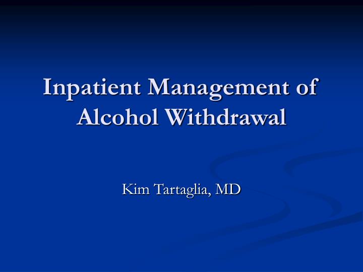 inpatient management of alcohol withdrawal