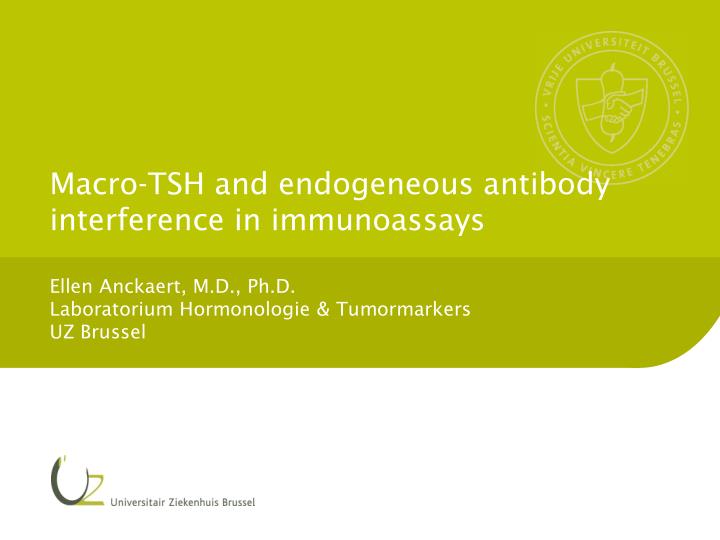 macro tsh and endogeneous antibody interference in immunoassays