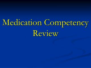 Medication Competency Review