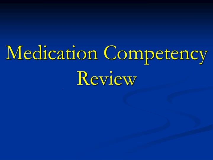 medication competency review