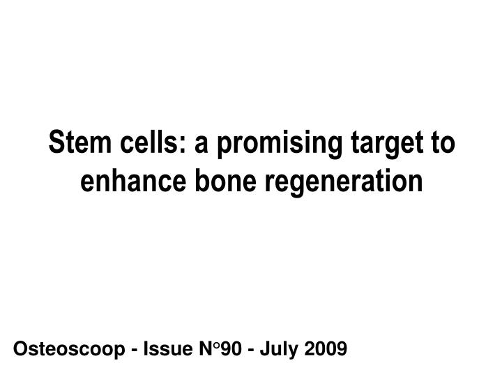 stem cells a promising target to enhance bone regeneration
