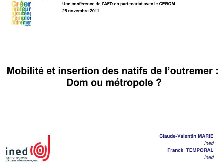 mobilit et insertion des natifs de l outremer dom ou m tropole