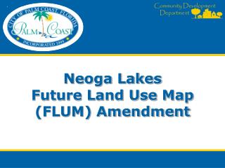 Neoga Lakes Future Land Use Map (FLUM) Amendment