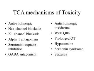 TCA mechanisms of Toxicity