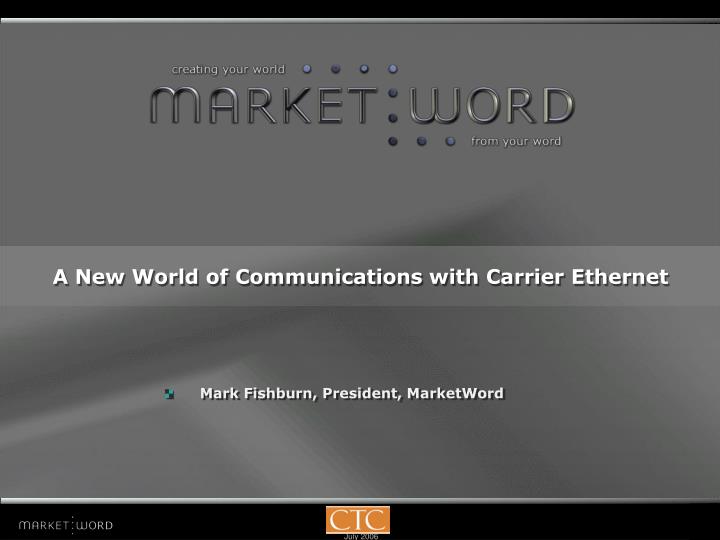 a new world of communications with carrier ethernet