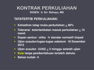 kontrak perkuliahan d0sen ir sri rahayu ms