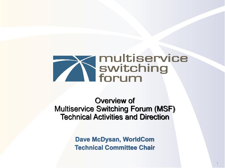 overview of multiservice switching forum msf technical activities and direction