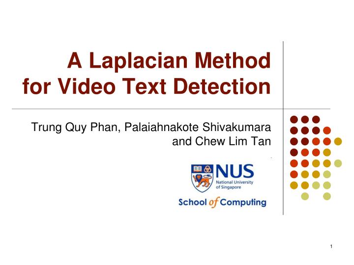 a laplacian method for video text detection