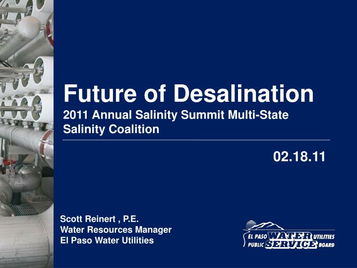 future of desalination 2011 annual salinity summit multi state salinity coalition