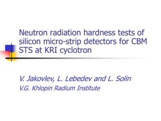Neutron radiation hardness tests of silicon micro-strip detectors for CBM STS at KRI cyclotron