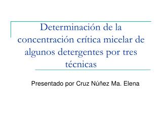 determinaci n de la concentraci n cr tica micelar de algunos detergentes por tres t cnicas