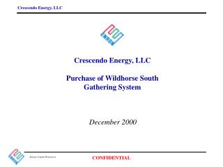 Crescendo Energy, LLC Purchase of Wildhorse South Gathering System
