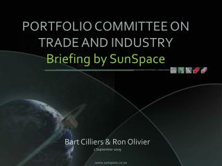 PORTFOLIO COMMITTEE ON TRADE AND INDUSTRY Briefing by SunSpace