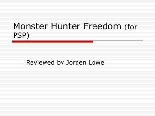 Monster Hunter Freedom (for PSP)