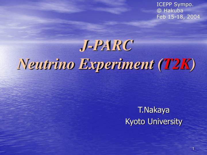 j parc neutrino experiment t2k