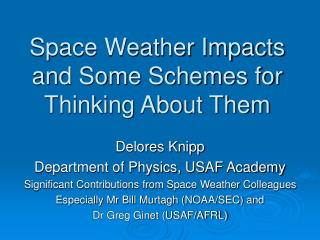 Space Weather Impacts and Some Schemes for Thinking About Them