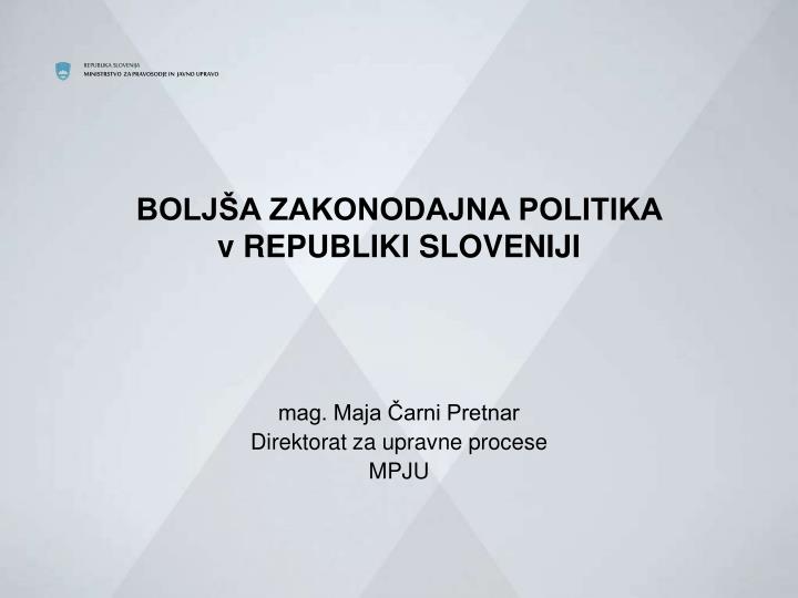 bolj a zakonodajna politika v republiki sloveniji