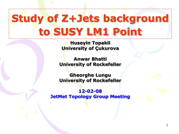 study of z jets background to susy lm1 point