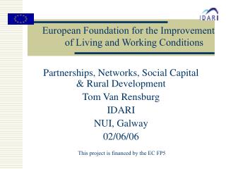 Partnerships, Networks, Social Capital &amp; Rural Development Tom Van Rensburg IDARI NUI, Galway