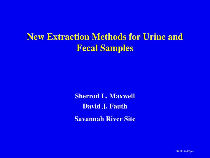 new extraction methods for urine and fecal samples