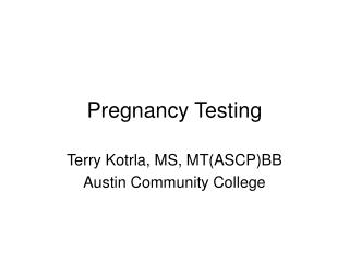 Pregnancy Testing