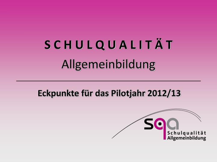 s c h u l q u a l i t t allgemeinbildung