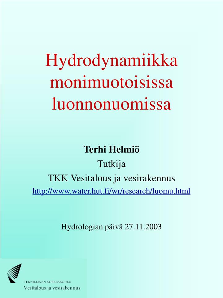 hydrodynamiikka monimuotoisissa luonnonuomissa