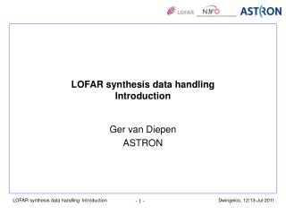 LOFAR synthesis data handling Introduction