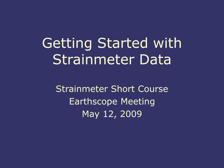 getting started with strainmeter data