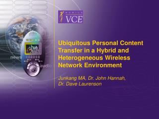 Ubiquitous Personal Content Transfer in a Hybrid and Heterogeneous Wireless Network Environment