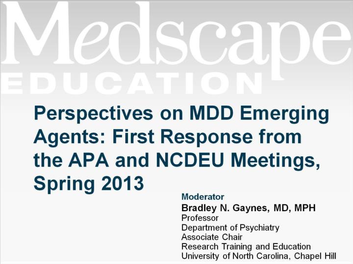perspectives on mdd emerging agents first response from the apa and ncdeu meetings spring 2013