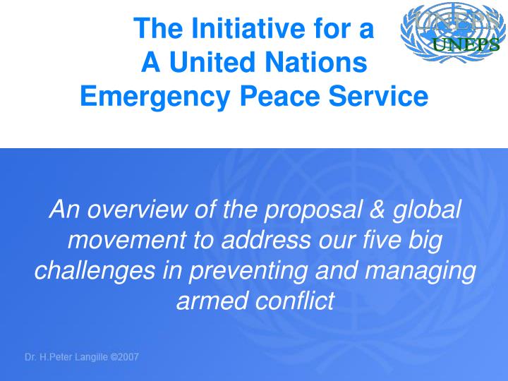 the initiative for a a united nations emergency peace service