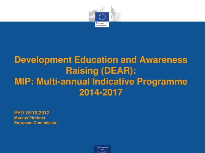 development education and awareness raising dear mip multi annual indicative programme 2014 2017