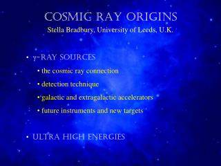 COSMIC RAY ORIGINS