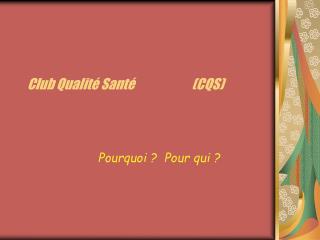 club qualit sant cqs