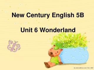 New Century English 5B Unit 6 Wonderland
