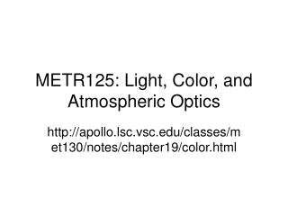 METR125: Light, Color, and Atmospheric Optics