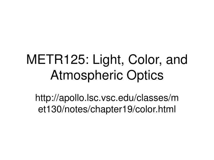 metr125 light color and atmospheric optics
