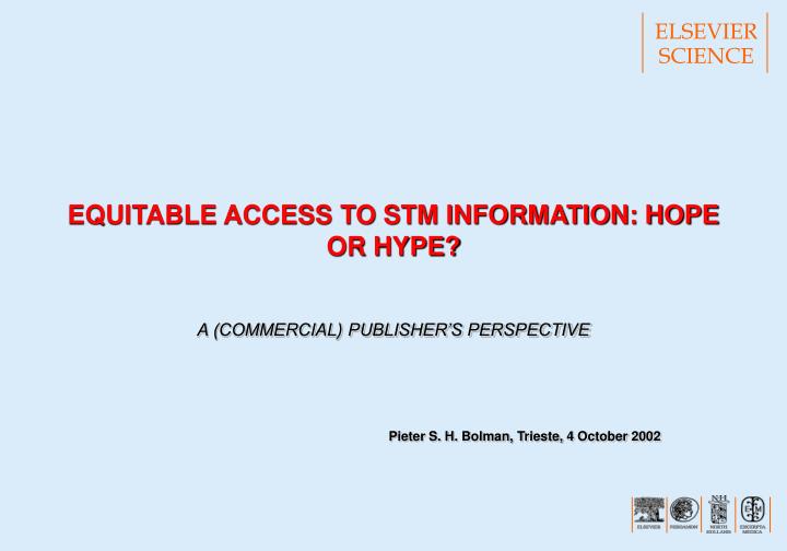 equitable access to stm information hope or hype