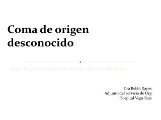coma de origen desconocido