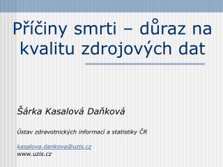 p iny smrti d raz na kvalitu zdrojov ch dat