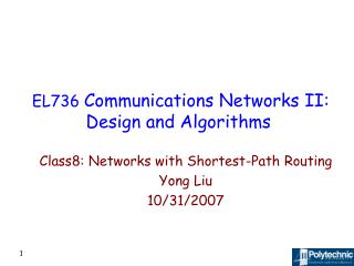 EL736 Communications Networks II: Design and Algorithms