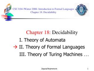 CSI 3104 /Winter 2006: Introduction to Formal Languages Chapter 18: Decidability