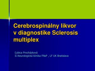 Cerebrospinálny likvor v diagnostike Sclerosis multiplex