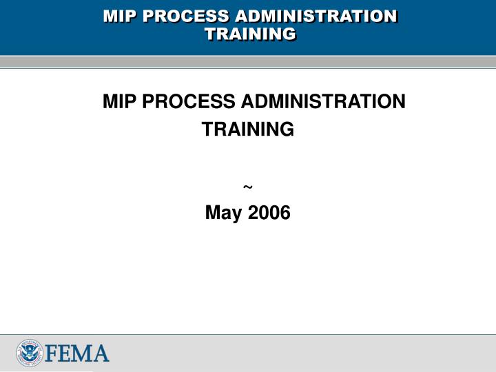 mip process administration training