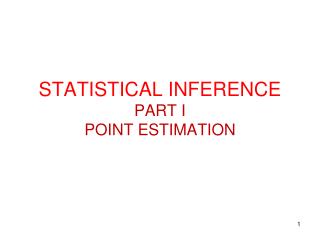 STATISTICAL INFERENCE PART I POINT ESTIMATION